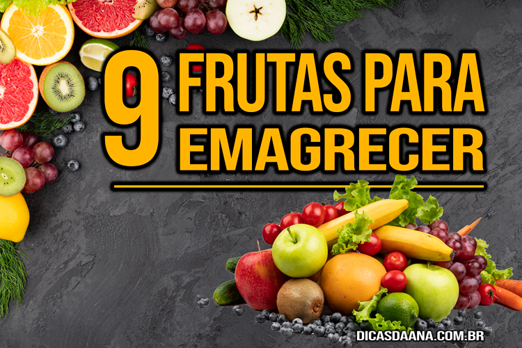 As 9 Melhores Frutas Para Emagrecer Sem Gastar Muito